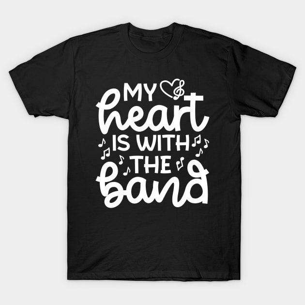 My Heart Is With the Band Marching Band Mom Cute Funny T-Shirt by GlimmerDesigns